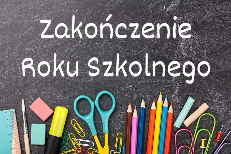 ZAKOŃCZENIE ROKU SZKOLNEGO